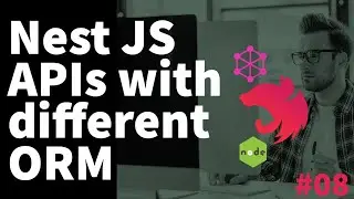 Nest JS Advanced Course -  Explore ORMs with Nest JS 