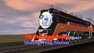 The Full Bucketniers - Shining Time Station Trainz Driver 2 remake (Tribute to Modern L Production)