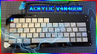 Acrylic v4n4g0n gasket mount case review and sound test at end!
