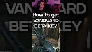 How to get Vanguard Beta key!