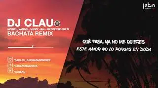 Noriel, Yandel, Nicky Jam - Despert&eacute; Sin Ti (DJ Clau Bachata Remix) Lyrics
