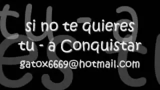 si no te quieres tu  -  a conquistar