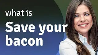 Save Your Bacon: Understanding This Quirky English Idiom