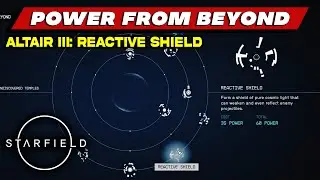 Power From Beyond - ALTAIR 3 : HOW TO GET Magic Power: REACTIVE SHIELD | Starfield