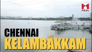 Locality Review: Kelambakkam, Chennai #mbtv #localityreview
