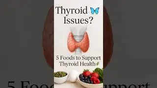 5 Foods that support Thyroid Health Naturally 🦋| Thyroid Diet tips #shorts