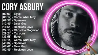 C.o.r.y A.s.b.u.r.y Greatest Hits ~ Top Praise And Worship Songs