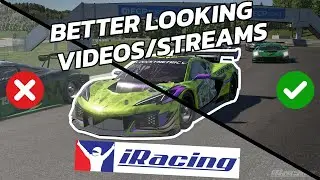 How to Make iRacing Videos Look BETTER