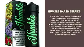 Best humble Eliquid flaovrs of 2024