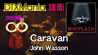 【DTXMania】 Caravan ／ John Wasson 【Whiplash】