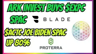 ARK Invest just bought $EXPC SPAC, $ACTC Biden SPAC up 80% today! SPACMANIA 2021 Ep. 1