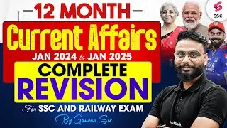 Current Affairs Jan 2024 to Jan 2025 in 1 Video | Current Affairs for SSC and Railway | Gaurav Sir
