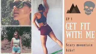 Get Fit With Me ep 1 | Scary mountain hike! + Jen Heward workout