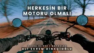 Herkesin bir motoru olmalı bu hayatta - Honda CL250 - Motovlog