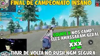 THURZIN DE VOLTA NO RUSH NGM SEGURA!! EQUIPE X NOS CAMP? BAK  E THUR AMASSOU GERAL