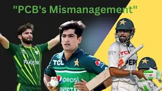 Babar , Shahin and Naseem Dropped - Decline of Pakistan Cricket: PCB's Wrong Policies