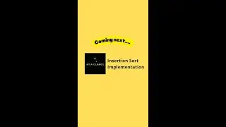 Upcoming Insertion Sort Implementation | At A Glance! | #shorts