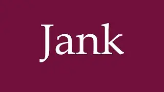 How to Pronounce ''Jank'' Correctly in German