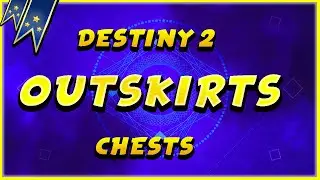 Destiny 2 Outskirts All Region Chests Locations (EDZ Region Chests Locations Guide)