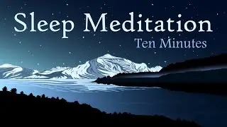 Sleep Meditation, Drifting Away in Just Ten Minutes
