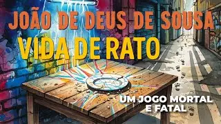 VIDA DE RATO – João de Deus de Sousa [a isca sutil me espera: o desejo que ignora o risco de morrer]