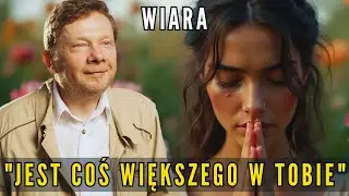 Prawdziwa WIARA to nie to, co myślisz - Eckhart Tolle