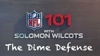 NFL 101: The Dime Defense | NFL