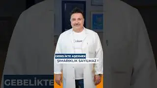 GEBELİKTE AŞERMEK ŞIMARIKLIK SAYILMAZ !