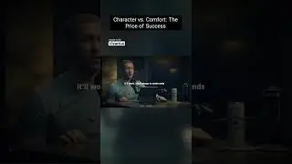Character vs  Comfort  The Price of Success