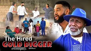 The Hired Gold Digger - Nigerian Movie