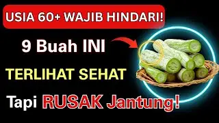 DOKTER MEMPERINGATKAN! 9 Buah Ini Merusak Jantung Anda Setiap Hari Setelah Usia 60!