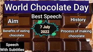 Best Speech on World Chocolate Day in English July 2022/ Benefits of Eating Chocolates/Chocolate Day