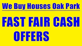 We Buy Houses Oak Park Michigan - CALL 248-971-0764 - Sell House Fast Oak Park Michigan