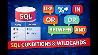 SQL Conditions Explained | LIKE, Wildcards, IN, OR, BETWEEN & AND with Examples
