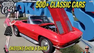 500+ Classic Cars! Okotoks Show and Shine | Alberta Car Show 🚗💨