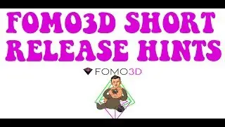 HINTS ON FOMO3D SHORT GAME RELEASE  FOMO 3D LACK OF VOLUME? STILL REINVESTING