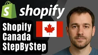 Как создать магазин Shopify в Канаде (пошаговое руководство для начинающих, 2025 г.)