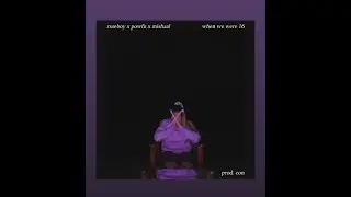 When We Were 16 (feat. Powfu & Mishaal) &middot; Rxseboy (lyrics)