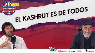 🔴 EL KASHRUT ES DE TODOS - GO KOSHER! LIVE