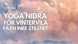 Yoga Nidra för vintervila - hitta den inre stillheten med denna guidade avslappning