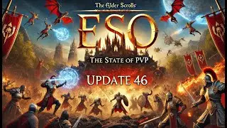 ESO - The State of PvP for Update 46 | Population Is Concerning ⁉️