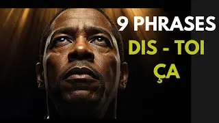 🔥 9 CHOSES &Agrave; SE DIRE CHAQUE JOUR POUR CHANGER SA VIE (DISCOURS MOTIVATION PUISSANT)