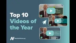 NutritionFacts.org's Top 10 Videos of 2025: A Deep Dive into Health Research
