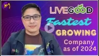 LiveGood Fastest Growing Company as of 2024  I Coach Fernan