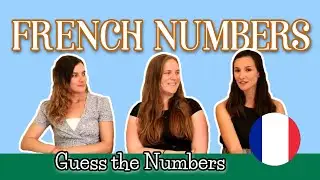 Guess the French Numbers