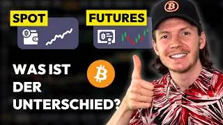 Spot vs. Futures einfach erkl&auml;rt ✅&nbsp;Was genau tradet man eigentlich? (Bitcoin Trading)