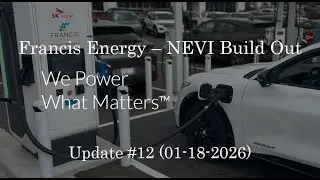 Francis Energy - NEVI Updates #12