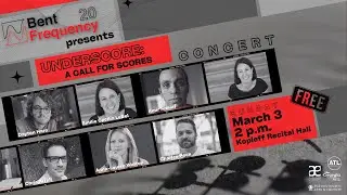 Bent Frequency - Underscore, a call for scores