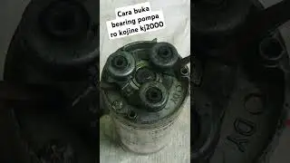 CARA BUKA BEARING POMPA KOJINE KJ2000 DENG YUAN