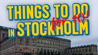 TONS OF FREE THINGS TO DO IN STOCKHOLM